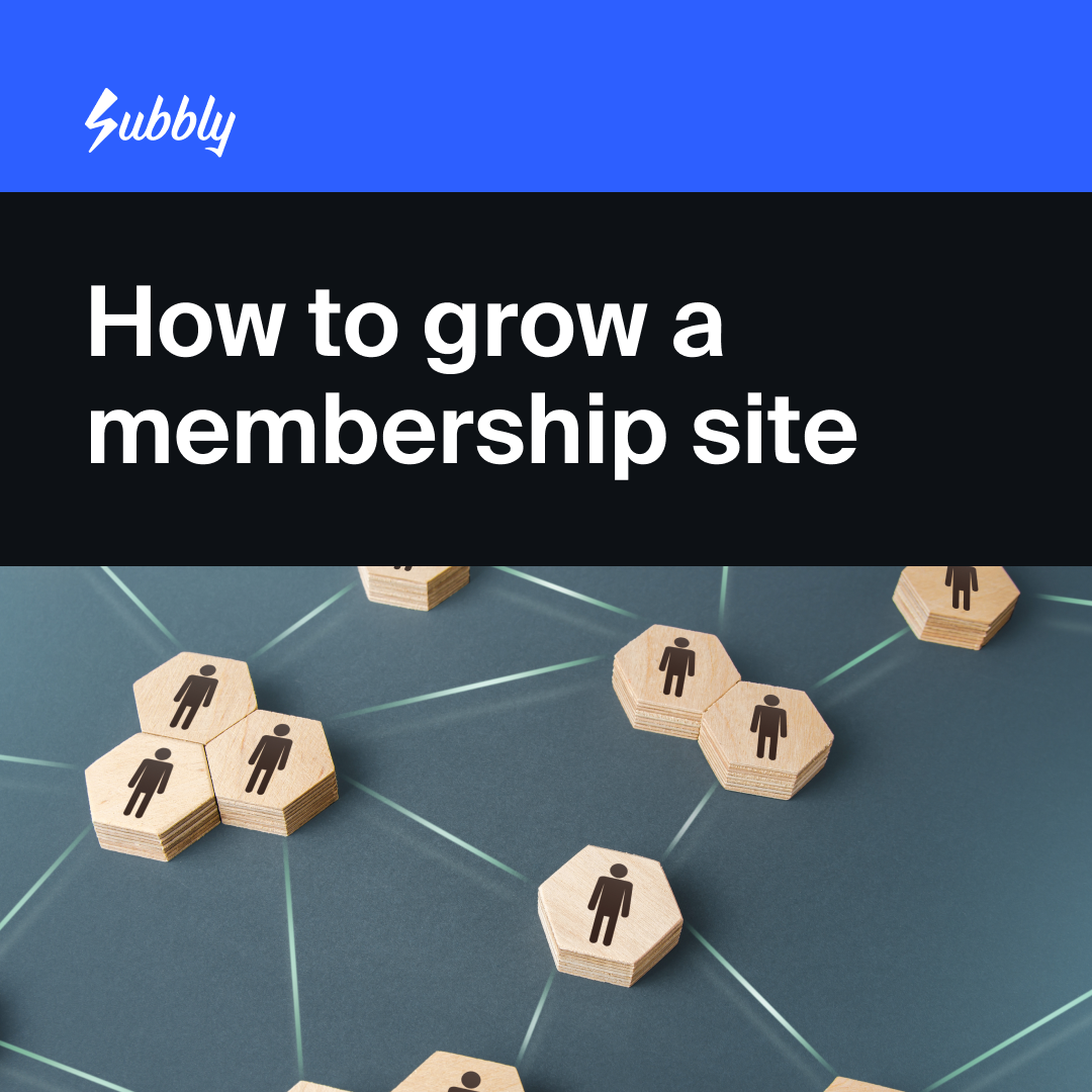 Membership Site Ideas For Maximum Growth - Subbly